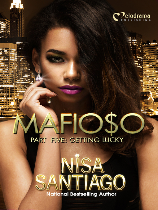 Title details for Mafioso--Part 5 by Nisa Santiago - Available